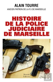 Histoire De La Police Judiciaire De Marseille