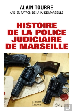 Bertrand.pt - Histoire De La Police Judiciaire De Marseille