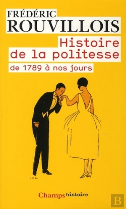 Bertrand.pt - Histoire De La Politesse De 1789 A Nos Jours (Champs)