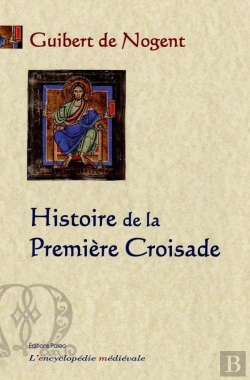 Bertrand.pt - Histoire De La Première Croisade.