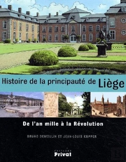 Bertrand.pt - Histoire De La Principauté De Liège; De L'An Mille À La Révolution