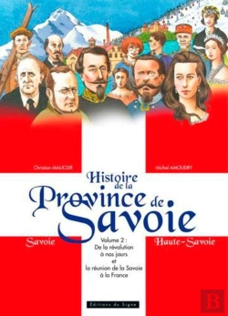 Bertrand.pt - Histoire De La Province De Savoie Tome 2 ; De La Révolution À Nos Jours Et La Réunion De La Savoie A La France