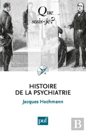 Histoire De La Psychiatrie (2e Edition)