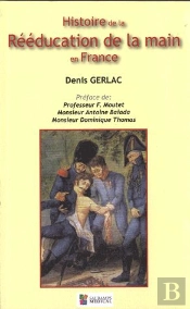 Histoire De La Rééducation De La Main En France