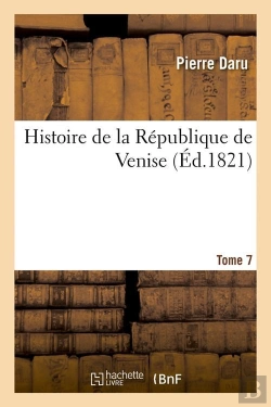 Bertrand.pt - Histoire De La Rep De Venise T.7 Edition 1821