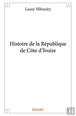 Bertrand.pt - Histoire De La Republique De Cote D'Ivoire