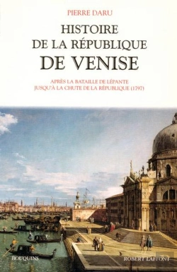 Bertrand.pt - Histoire De La République De Venise Après La Bataille De Lepante Jusqu'À La Chute De La République En 1797