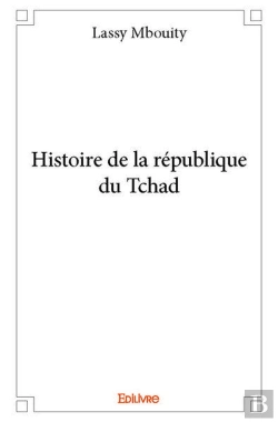 Bertrand.pt - Histoire De La Republique Du Tchad