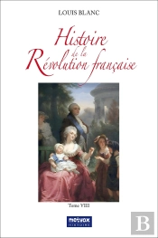 Histoire De La Révolution Française - Tome Viii