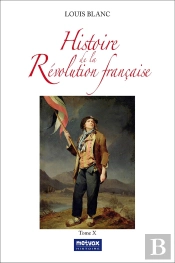 Histoire De La Révolution Française - Tome X