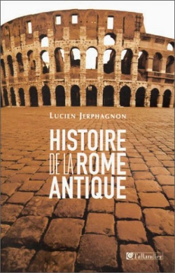 Bertrand.pt - Histoire De La Rome Antique ; Les Armes Et Les Mots ; Edition 2002