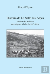 Histoire De La Salle-Les-Alpes À Travers Les Archives, Des Origines Au Xixe Siècle