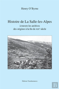 Bertrand.pt - Histoire De La Salle-Les-Alpes À Travers Les Archives, Des Origines Au Xixe Siècle