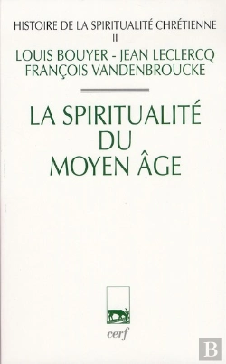 Bertrand.pt - Histoire De La Spiritualité Chrétienne Tome 2 ; La Spiritualité Du Moyen Âge