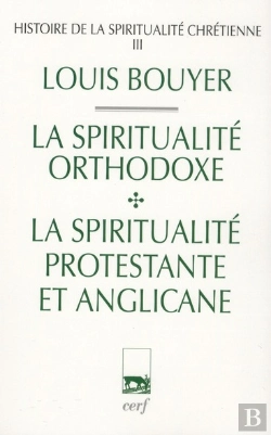 Bertrand.pt - Histoire De La Spiritualité Chrétienne Tome 3 ; La Spiritualité Orthodoxe ; La Spiritualité Protestante Et Anglicane