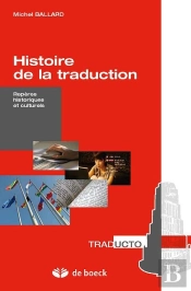 Histoire De La Traduction ; Repères Historiques Et Culturels