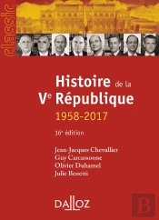 Histoire De La Ve République 1958-2017 (16e Édition)