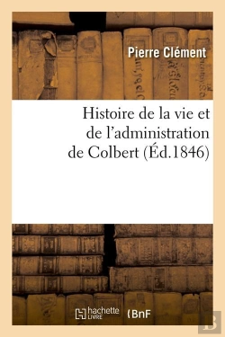 Bertrand.pt - Histoire De La Vie Et Adm De Colbert Edition 1846