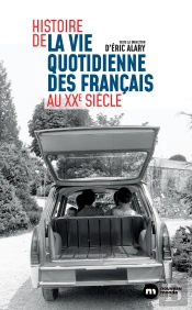 Histoire De La Vie Quotidienne Des Français Au Xxe Siècle