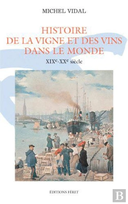 Bertrand.pt - Histoire De La Vigne Et Des Vins Dans Le Monde