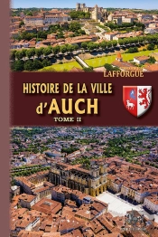 Histoire De La Ville D'Auch Tome 2