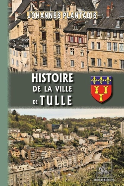 Bertrand.pt - Histoire De La Ville De Tulle