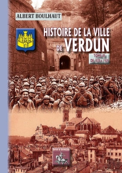Bertrand.pt - Histoire De La Ville De Verdun Tome 3 ; De 1870 À 1939