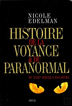 Bertrand.pt - Histoire De La Voyance Et Du Paranormal Du Xviiie Siècle À Nos Jours