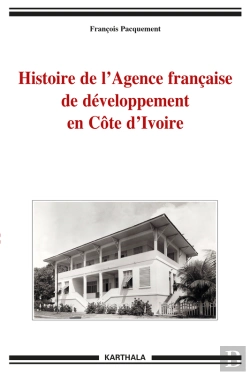 Bertrand.pt - Histoire De Lagence Française De Développement En Côte Divoire