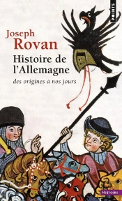 Histoire De L'Allemagne : Des Origines À Nos Jours