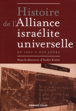 Bertrand.pt - Histoire De L'Alliance Israélite Universelle De 1860 À Nos Jours