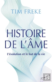 Histoire De L'Âme : L'Évolution Et Le But De La Vie