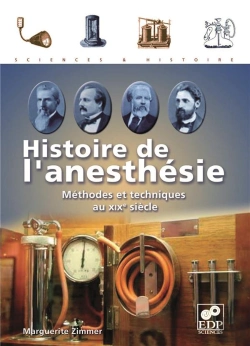 Bertrand.pt - Histoire De L'Anesthesie ; Méthodes Et Techniques Au Xix Siècle