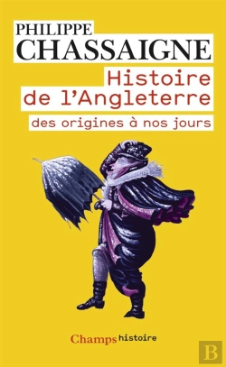Bertrand.pt - Histoire De L'Angleterre ; Des Origines À Nos Jours