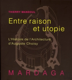 Bertrand.pt - Histoire De L'Architecture D'Auguste Choisy ; Entre Raison Et Utopie