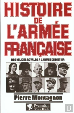 Bertrand.pt - Histoire De L'Armée Française : Des Milices Royales À L'Armée De Terre