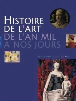 Bertrand.pt - Histoire De L'Art De L'An Mil A Nos Jours