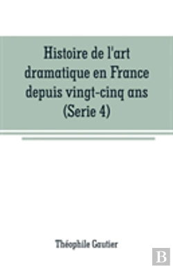 Bertrand.pt - Histoire De L'Art Dramatique En France Depuis Vingt-Cinq Ans(Serie 4)