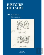 Histoire De L'Art, N° 96 : Archives. Mises En Oeuvre, Décembre 2025