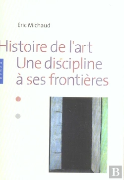 Bertrand.pt - Histoire De L'Art : Une Discipline A Ses Frontieres