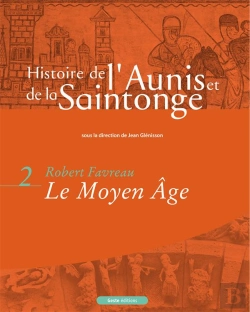 Bertrand.pt - Histoire De L'Aunis Et De La Saintonge Tome 2 ; Le Moyen-Age
