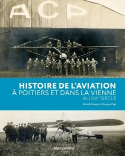 Bertrand.pt - Histoire De L'Aviation A Poitiers Et Dans La Vienne Au Xxe Siecle