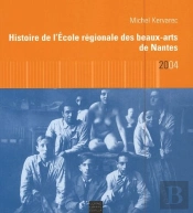 Histoire De L'Ecole Régionale Des Beaux-Arts De Nantes