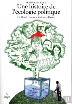 Bertrand.pt - Histoire De L'Écologie Politique ; De René Dumont À Nicolas Hulot
