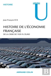 Histoire De L'Économie Française - De La Crise De 1929 À L'Euro : De La Crise De 1929 À L'Euro