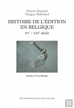 Bertrand.pt - Histoire De L'Édition En Belgique Xve - Xxie Siècles