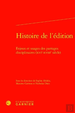 Bertrand.pt - Histoire De L'Édition : Enjeux Et Usages Des Partages Disciplinaires (Xvie-Xviiie Siècle)