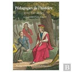 Bertrand.pt - Histoire De L'Education, N  114/2008. Pedagogies De L'Histoire Xviiie -Xxie Siecles