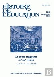 Histoire De L'Éducation, N° 120/2009 : Le Cours Magistral Xve-Xxe Siècles - 1. Publics Et Savoirs