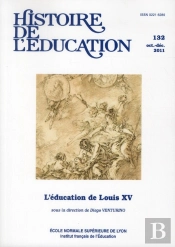 Histoire De L'Education, N 132/2011. L'Education De Louis Xv